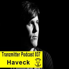 Haveck @ Podcast Tranzmitter Netlabel 037, Podcast Tranzmitter Netlabel Series