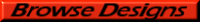 Browse Designs